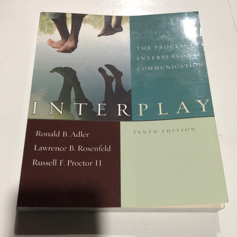 Interplay The Process of Interpersonal Communication tenth addition textbook